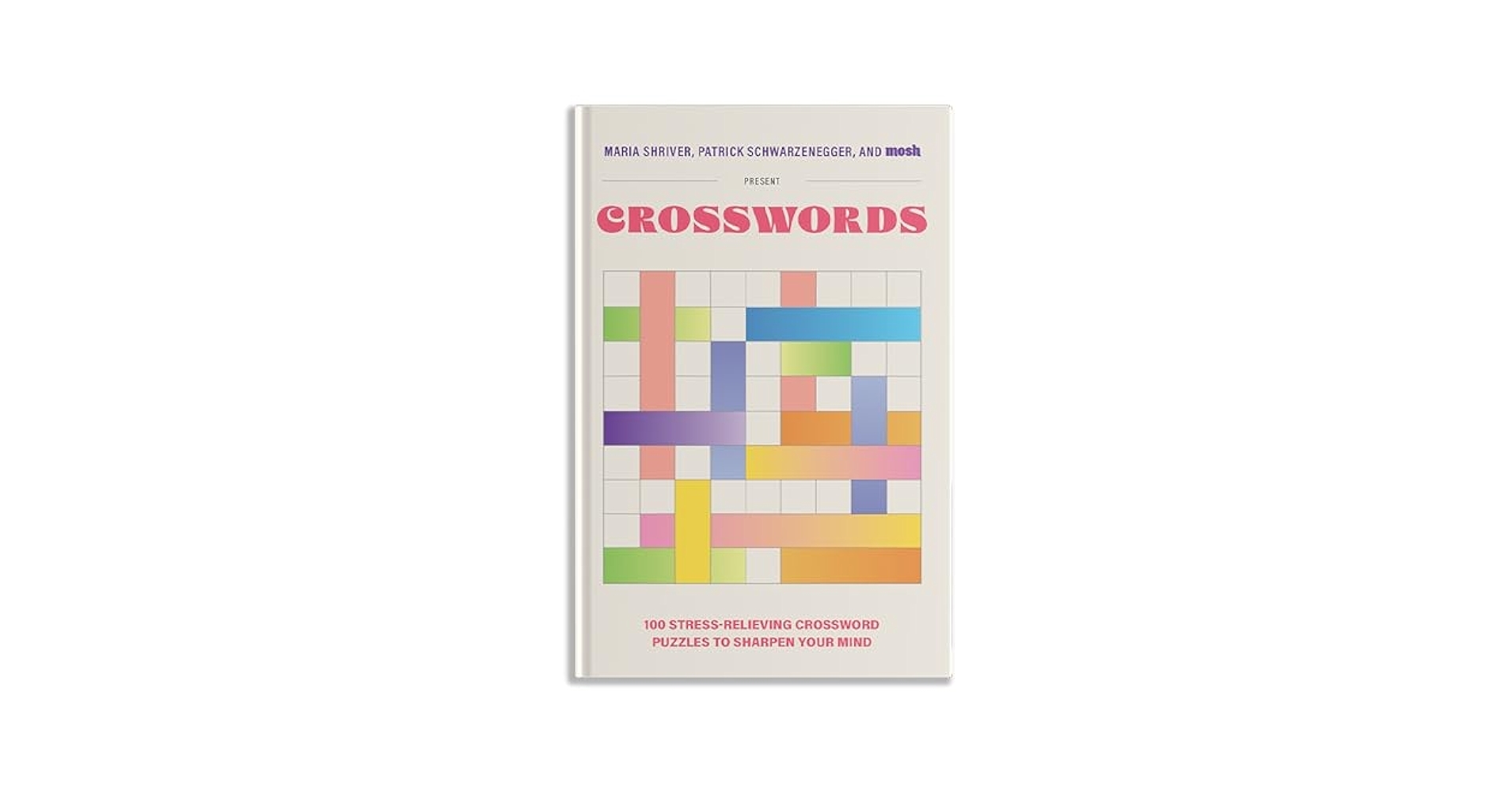 100 Stress Relieving Crossword Puzzles To Sharpen Your Mind Presented By Maria Shriver Patrick Schwarzenegger And MOSH Puzzle Books For Brain Health 9781963183337 Shriver Maria Schwarzenegger Patrick MOSH Blue Star Amazon 100 Stress Relieving Crossword Puzzles To Sharpen Your Mind Presented By Maria Shriver Patrick Schwarzenegger And MOSH Puzzle Books For Brain Health 9781963183337 Shriver Maria Schwarzenegger Patrick MOSH Blue Star Amazon