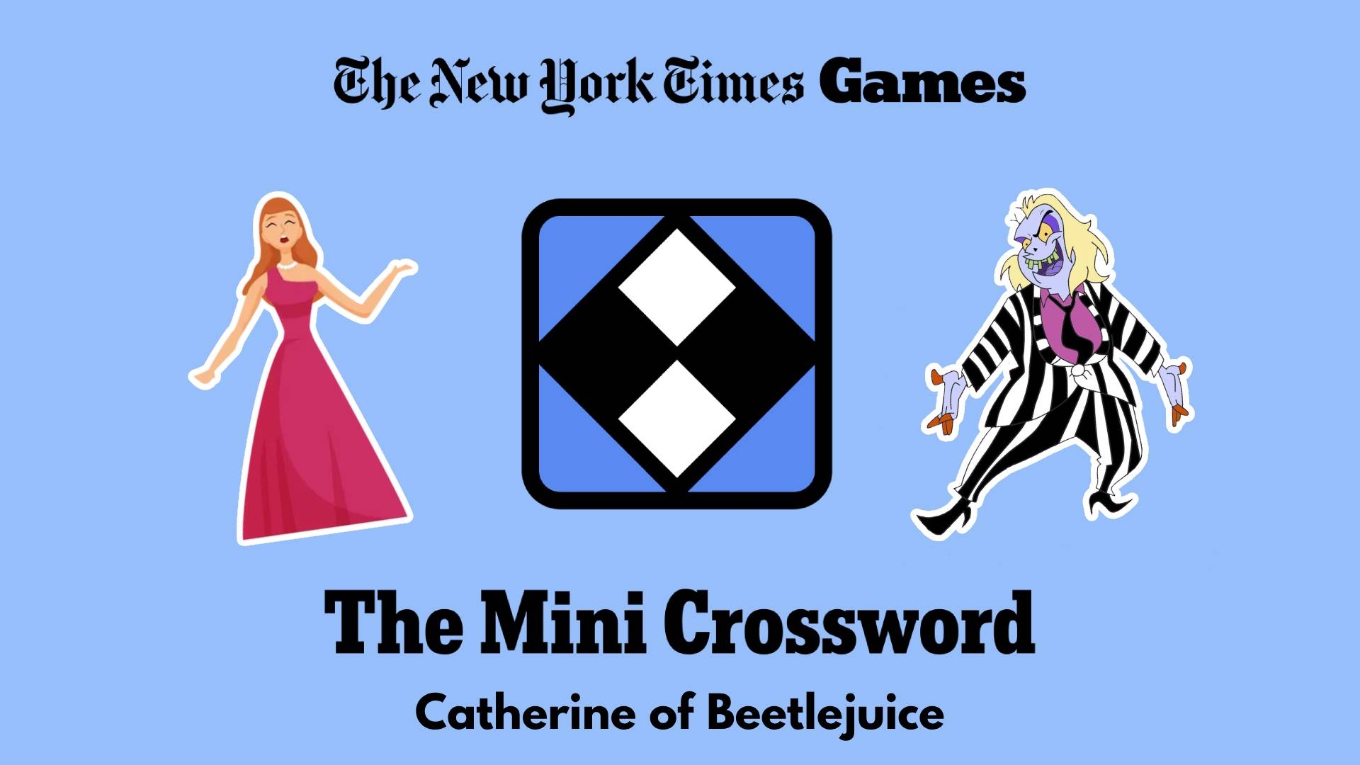 Catherine Of Beetlejuice NYT Mini Crossword Answer Power Up Gaming