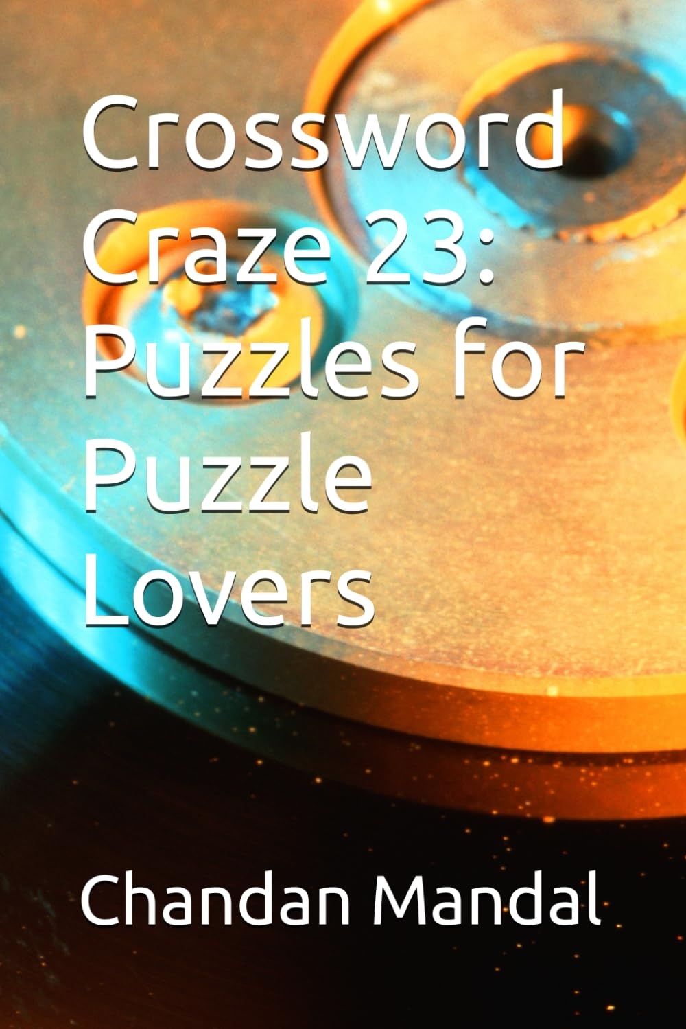 Crossword Craze 23 Puzzles For Puzzle Lovers Mandal Mr Chandan 9798879255812 Amazon Books