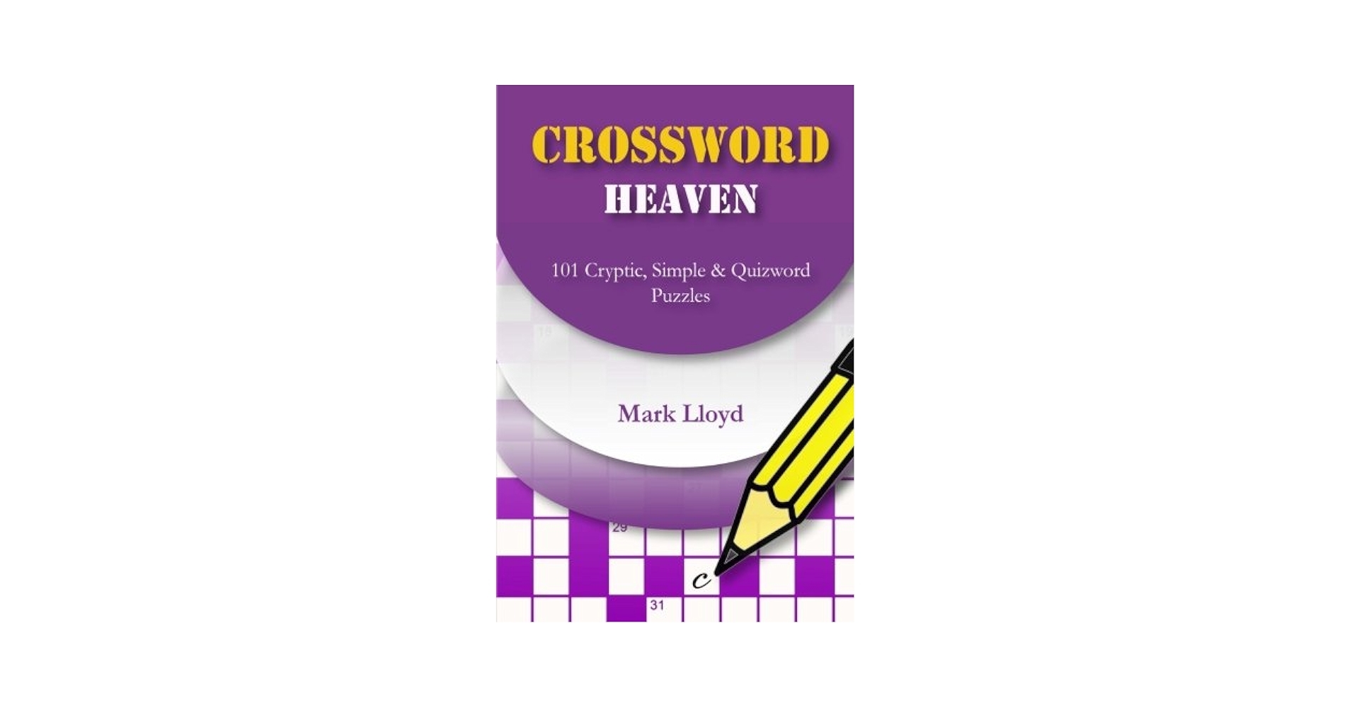 Crossword Heaven 101 Cryptic Simple And Quizword Puzzles Lloyd Mark 9781533096357 Amazon Books