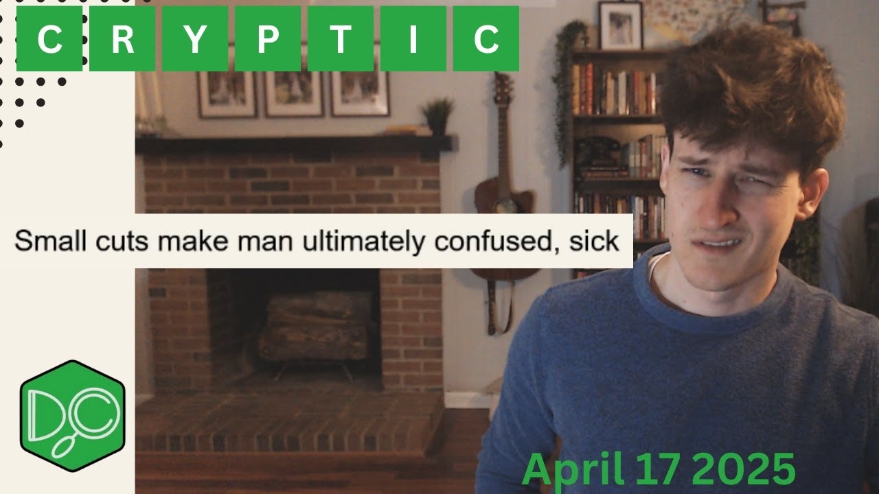 Daily Crypticle Clue Day 168 Small Cuts Make Man Ultimately Confused Sick YouTube