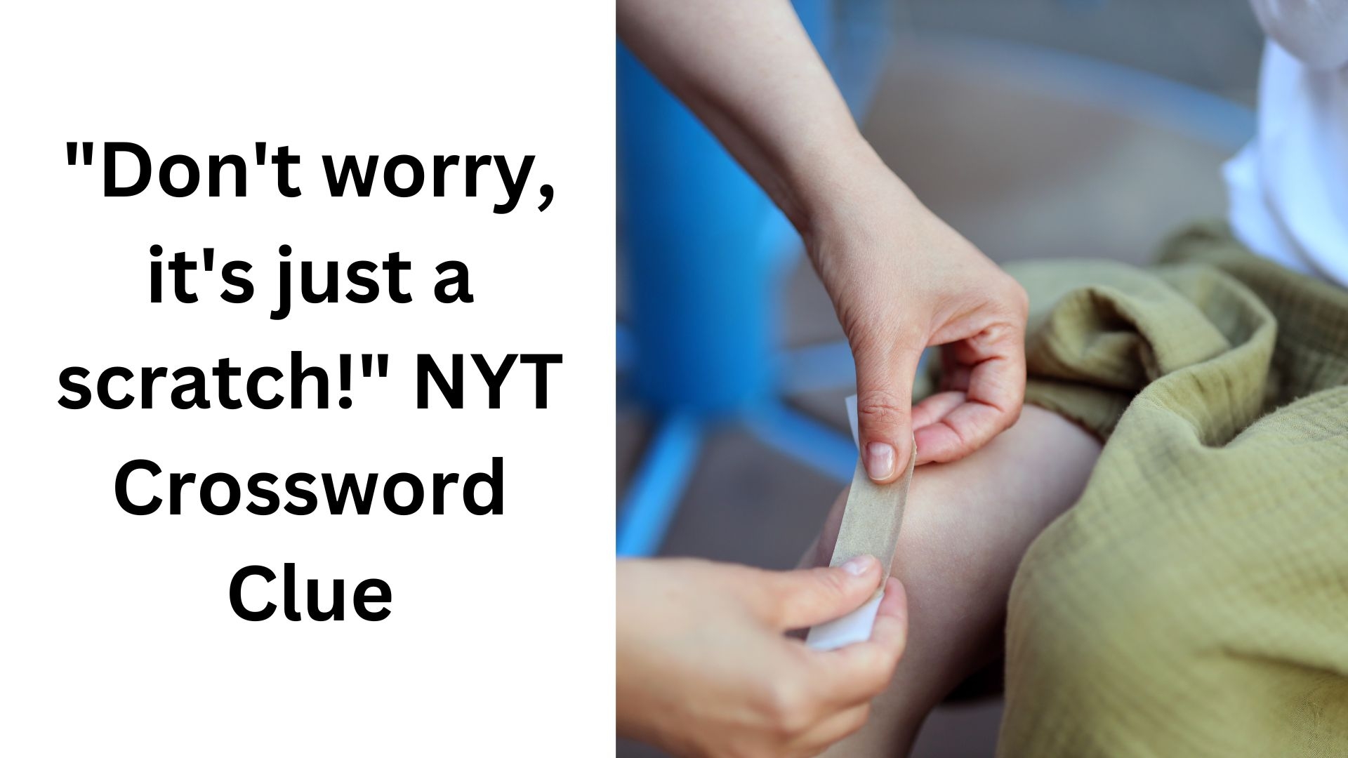 Don t Worry It s Just A Scratch NYT Crossword Clue November 2 2024