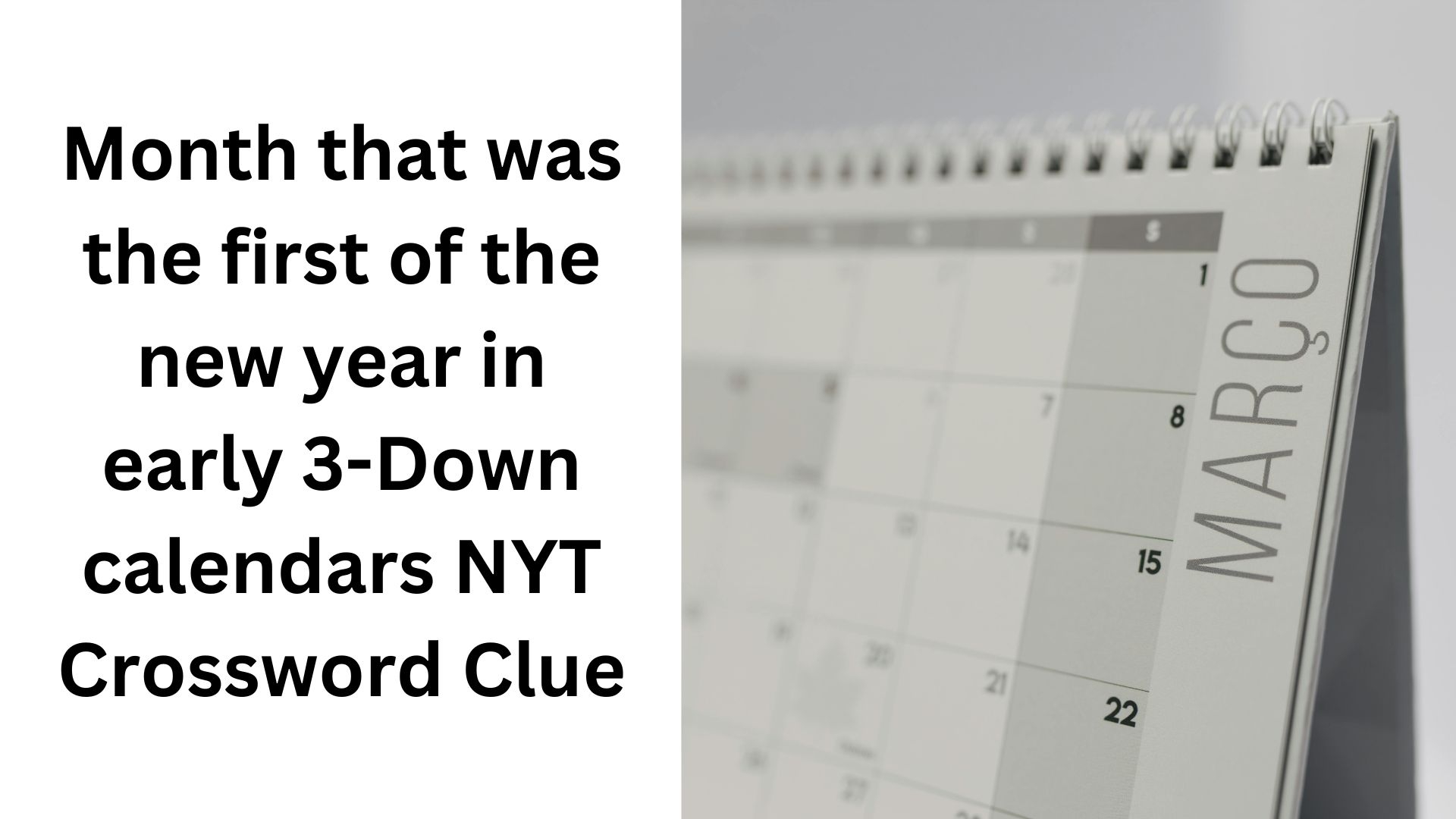 Month That Was The First Of The New Year In Early 3 Down Calendars NYT Crossword Clue January 1 2025