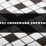 WSJ Crossword Answers Today UPDATED Try Hard Guides
