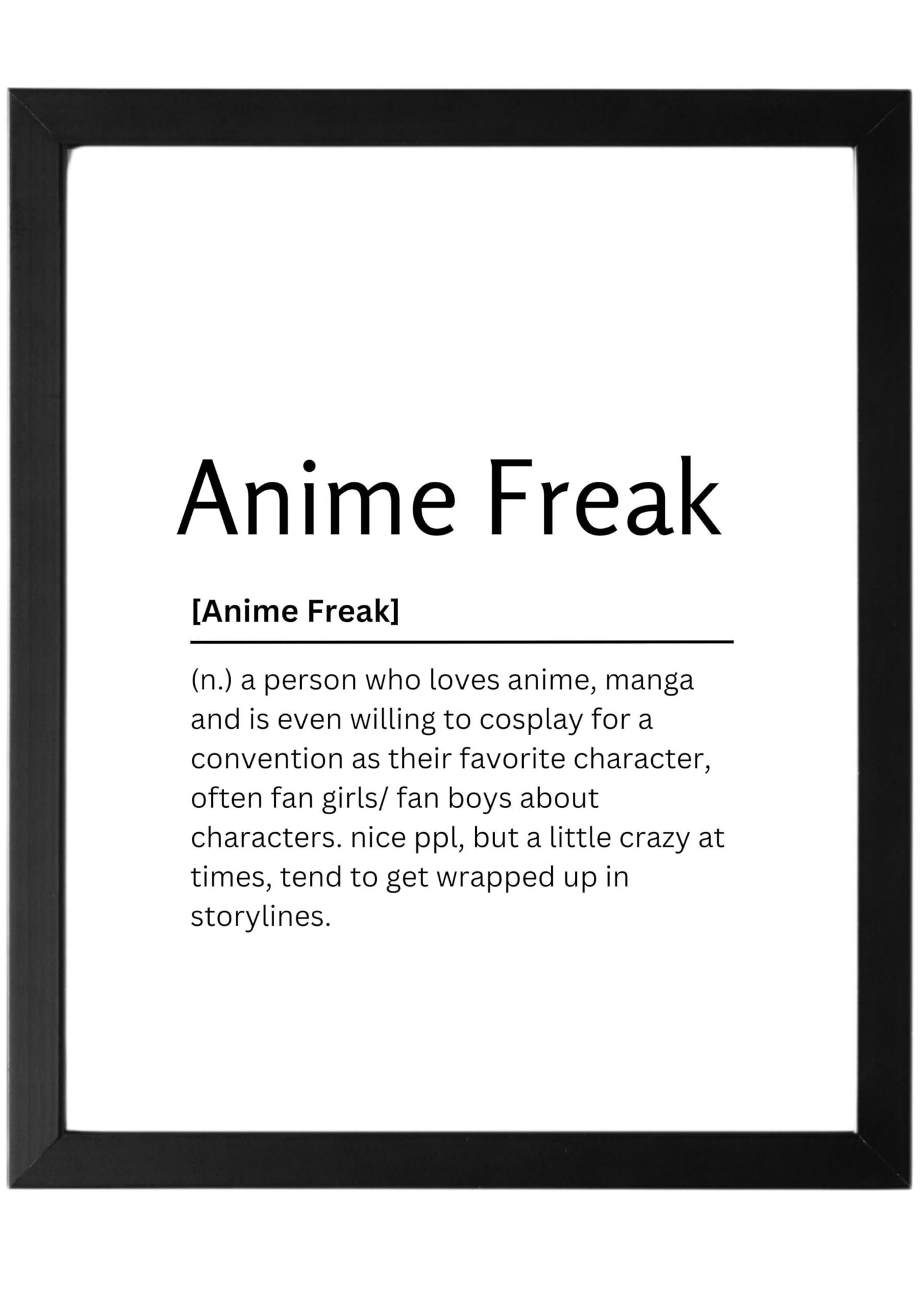 Anime Freak UNFRAMED Dictionary Definition Art Print Poster Wall Office Home Decor Minimalist Funny Quote Meaning Enhanced Paper Poster Amazon in Home Kitchen Anime Freak UNFRAMED Dictionary Definition Art Print Poster Wall Office Home Decor Minimalist Funny Quote Meaning Enhanced Paper Poster Amazon in Home Kitchen