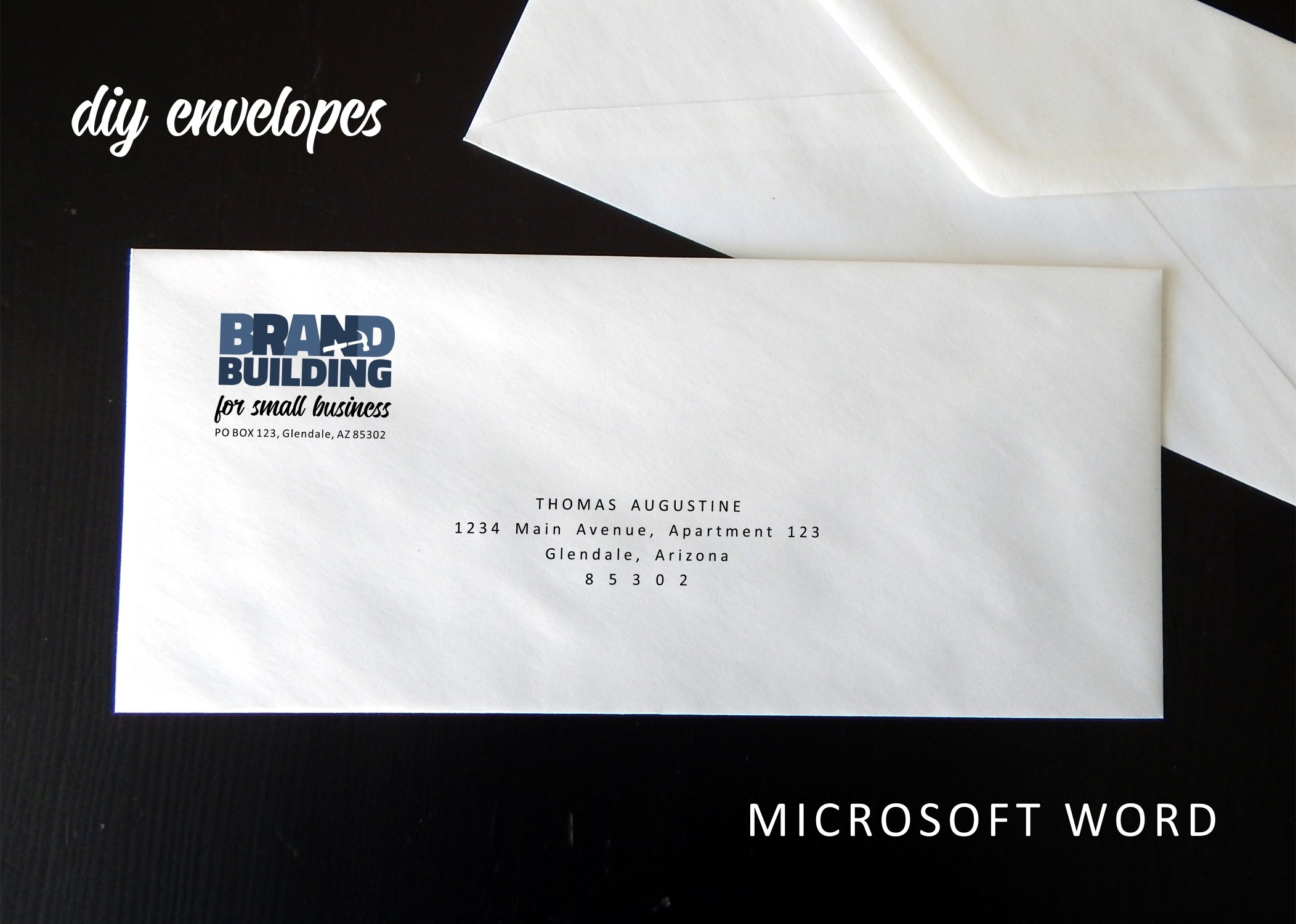 How To Design And Print Branded Envelopes In Microsoft Word In 5 4 Easy And 1 Really Frustrating Steps Brand Building For Small Business