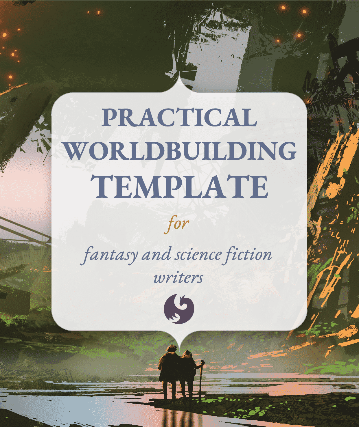 Practical Worldbuilding Template For Fantasy And Science Fiction Writers Fabled Planet